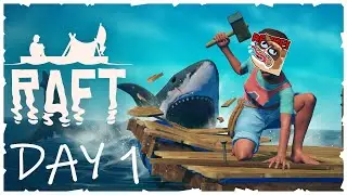 Raft day 1  - First time + blind playthrough!