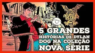 5 Grandes hist&oacute;rias de Dylan dog da cole&ccedil;&atilde;o nova s&eacute;rie .