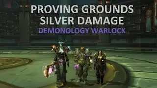 Proving Grounds - Silver - Demonology Warlock