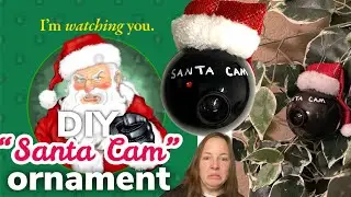 DIY &ldquo;Santa Cam&rdquo; Ornament