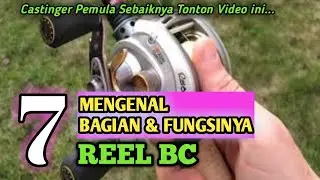 7 BAGIAN REEL BC DAN FUNGSINYA YANG HARUS DI KETAHUI OLEH PARA CASTINGER