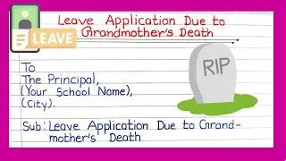 Leave Application Due To GrandMother's Death in English | Leave Letter for Grandmother Death | ABM