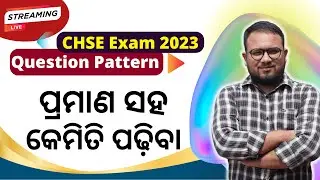 CHSE Exam 2023 | Question Pattern | Science Stream | Phy,Chem,Math,Bio