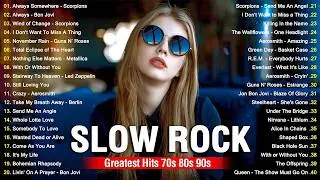 Scorpions, Aerosmith, Led Zeppelin, The Eagles, Bon Jovi 🤘 Greatest Slow Rock Ballads 70s 80s 90s