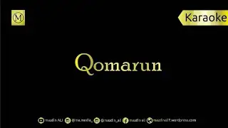 Karaoke Qomarun | Full Lirik dan Terjemahan | No Vocal