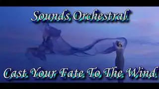 Sounds Orchestral   Cast Your Fate To The Wind
