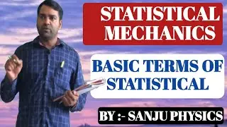 STATISTICAL MECHANICS l Basic Terms of Statistical Mechanics l MSc l BSc l NET-JRF l GATE l UPSC JAM