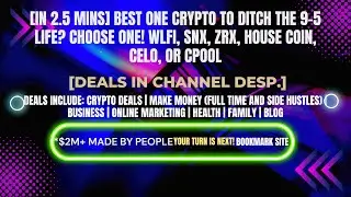 [In 2.5 mins] Choose One: WLFI, SNX, ZRX, House Coin, CELO, or CPOOL [Crypto Deals In Desp.]