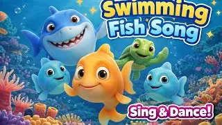Swimming Fish Song 🐠 | Fun Baby Shark Style Dance for Toddlers | Learn & Sing for Kids