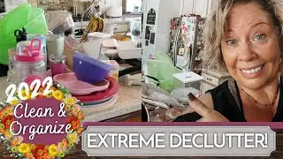 NEW 2022 Extreme Declutter and Organizing Kitchen | Tips to Organize Your Kitchen | Clean With Me