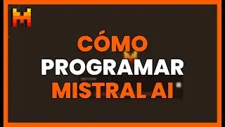 CÓMO PROGRAMAR con MISTRAL AI - GUÍA COMPLETA