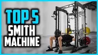 Top 5 Best Smith Machine for Your Home Gym in 2025