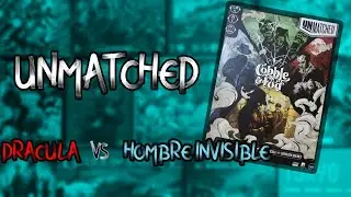 Jugando a... UNMATCHED. Drácula vs. Hombre Invisible