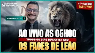 04 de Janeiro às 05H00 Madrugada | Oração + Leitura Bíblica | Os Faces de Leão: da Caverna ao Trono