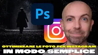 Ottimizzare le foto per Instagram in modo semplice con Photoshop