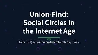 Union-Find: Social Circles in the Internet Age