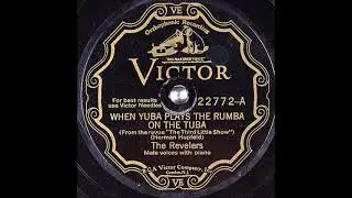 When Yuba Plays the Rumba on the Tuba ~ The Revelers with Piano (Frank Black) (1931)