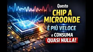 👉 &ldquo;Questo chip a microonde &egrave; pi&ugrave; veloce e consuma quasi nulla&rdquo;