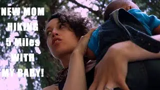 New Mom Hiking 5 Miles With Baby