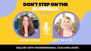 Jules De Vitto on Healing with Transpersonal Coaching (#037)