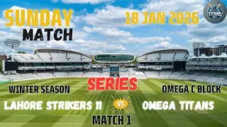 OMEGA TITANS vs LHR Strikers 11 #Series Match 1..Highlights