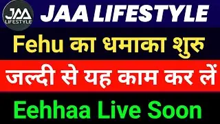 Fehu Coin New Update | Jaa Lifestyle New Update | Eehhaa New Update | Ash Sir Update