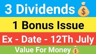 3 Dividends, 1 Bonus Issue | Ex - Date - 12TH July | Best July Dividend Analysis | Value for Money