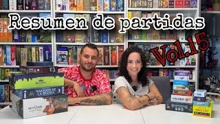 Resumen de partidas 2025 Vol.15 Opini&oacute;n de &uacute;ltimos juegos jugados