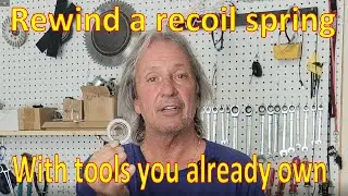 Easiest way to rewind a recoil spring using tools you have in your box