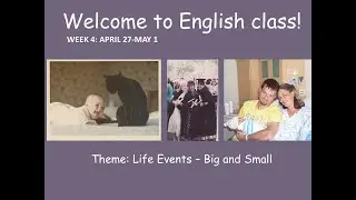 Week 4: Life Events - Big and Small