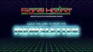 Signal Hound Newsletter Update #5