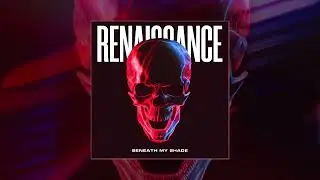 Beneath My Shade - Renaissance (Официальная премьера трека)