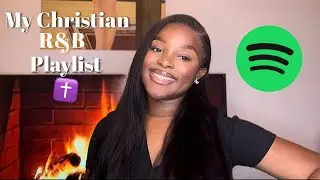 MY CHRISTIAN R&B PLAYLIST 2023 | TIANA