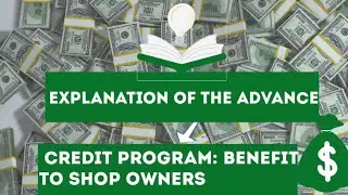 EXPLANATION OF THE ADVANCE CREDIT PROGRAM: BENEFITS TO CHYMALL SHOP OWNERS
