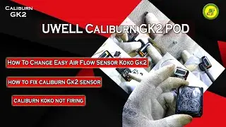 How To Change Easy Air Flow Sensor Koko Gk2 | How To Fix Caliburn Gk2 Sensor |  KOKO GK2 Not Firing