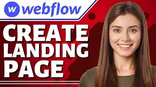 How to Create a Landing Page in Webflow (Webflow Tutorial)