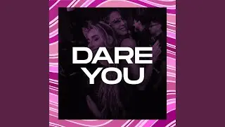 DARE YOU