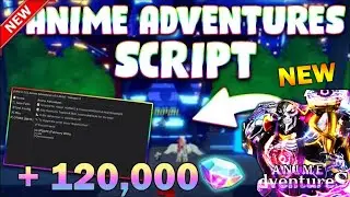 *NEW* Anime Adventures Script (PASTEBIN 2023) (EVENT AUTOFARM, AUTOFARM, CLAIM REWARDS, INF RANGE)
