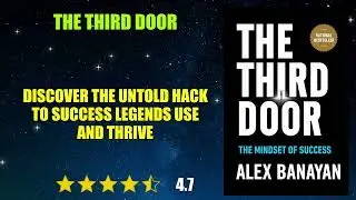 The Third Door: The Wild Quest to Uncover How the World's Most Successful People La...- Book Summary