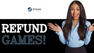 How To Refund Games On Steam (2025)