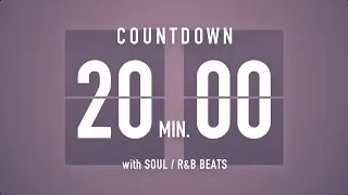 20 Minutes Countdown Timer Flip Clock🎵 / +SOUL R&B Beats 🎧 + Bells 🔔