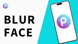 How To Blur Face in PicsArt
