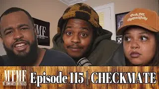 Checkmate | Episode 115 | My Thoughts My Faults Podcast