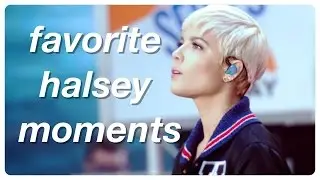 Favorite Halsey Moments