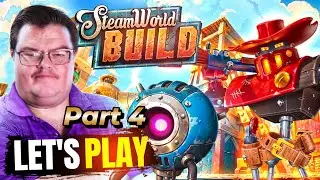 Let's Play SteamWorld Build HighRoller Dunes Part 4