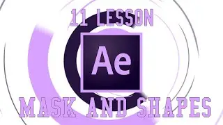 TUTORIAL LESSON 11  | MASK AND SHAPES | AFTER EFFECT