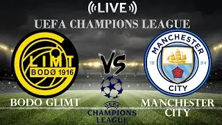 🔴Bodo Glimt vs Manchester City | UEFA Champions League | Live Score