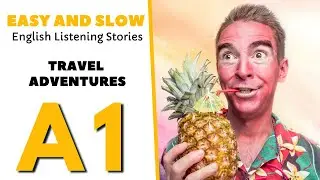 Travel Adventures | Easy and Slow English Listening Practice Stories | A1 Level - Beginner