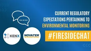 #FiresideChat: Current Regulatory Expectations Pertaining to Environmental Monitoring