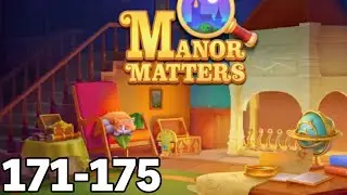 Manor Matters | Level 171 - 175 | Game Walkthrough
